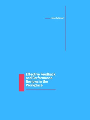cover image of Effective Feedback and Performance Reviews in the Workplace